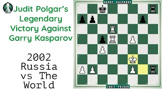 Judit Polgar's Legendary Victory Against Garry Kasparov | 2002 Russia vs The World | Prodigy Pawn