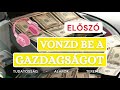 hogyan vonzd be a gazdagságot a pénzbőség bevonzásának alapjai tudatos teremtés vonzás törvénye