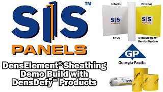 SIS Panels™ DensElement® Sheathing Demo Build with DensDefy™ Products