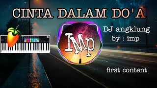 Download DJ angklung CINTA DALAM DO'A by Imp (super slow terbaru 2021) mp3