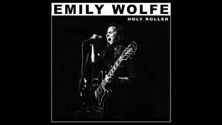 Emily Wolfe - Holy Roller