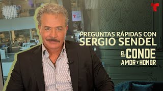 Preguntas Rápidas con Sergio Sendel de ‘El Conde: Amor y Honor’ | Telemundo Entretenimiento