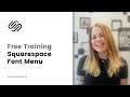 Squarespace Font Menu // Learn how to change fonts in Squarespace 7.1 in this free Squarespace Class