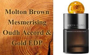 Molton Brown Mesmerising Oudh Accord \u0026 Gold EDP Review