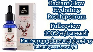 Radiant Glow Brightening Face Serum Review+Demo || Good Vibes Hydrating Rosehip serum ||#goodvibes