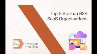 Top 5 B2B SaaS Startups Organisations | EM360