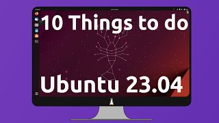10 Essential Things to Do After Installing Ubuntu 23.04 Lunar Lobster