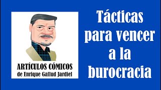 Tácticas para vencer a la burocracia - Enrique Gallud Jardiel