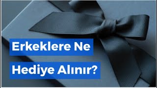 Erkeklere Ne Hediye Alınır? Erkeğe Alınabilecek Hediyeler - AzBuz.org