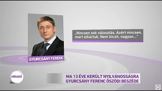 Ma 13 éve került nyilvánosságra Gyurcsány Ferenc őszödi beszéde