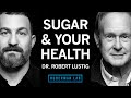Dr. Robert Lustig: How Sugar & Processed Foods Impact Your Health