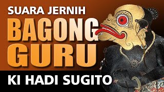 WAYANG KULIT DALANG KI HADI SUGITO: BAGONG (DADI BATHARA) GURU | TUTUG | SUARA JERNIH | SERU LUCU