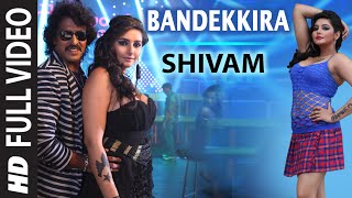 Bandekkira Full Video Song | Shivam | Upendra, Saloni, Ragini