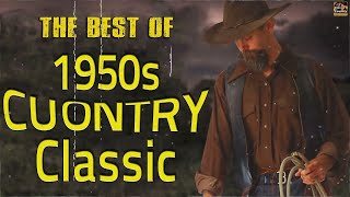 50s Country Music Hits Playlist - Greatest 1950's Country Songs - Relaxing Country Music