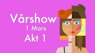 Hedbergskas Vårshow 1 mars 2016- Akt 1