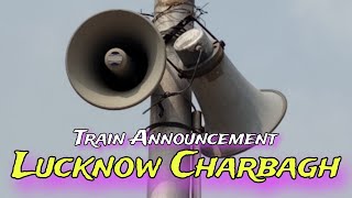 At Lucknow Charbagh Railway Station Announcement | Indian Railway