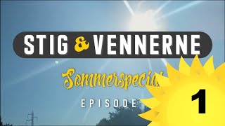 Stig & Vennerne Sommerspecial 2023  - Episode 1