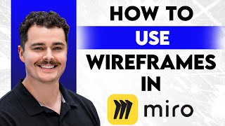 How To Use Wireframes In Miro [2026 Guide]