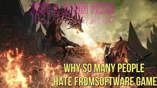why so many people hate FromSoftware Games
