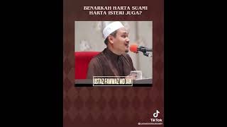 ustaz fawwaz mat jan-benarkah harta suami harta isteri juga?