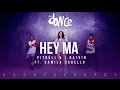 Hey Ma - Pitbull & J Balvin ft Camila Cabello (Choreography) FitDance Life