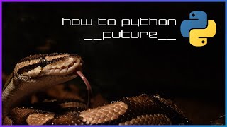 The __future__ module - How to Python