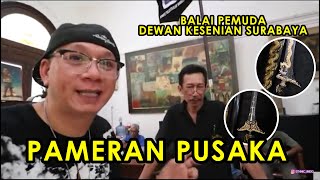 Vlog Pameran Pusaka  Balai Pemuda Dewan Kesenian Surabaya |feat. Empu Haryo|