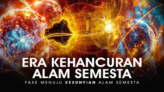 TAMAT ! Ini dia ERA Berakhirnya Alam Semesta kita