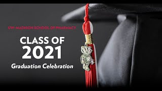 School of Pharmacy Class of 2021 Virtual Graduation Celebration