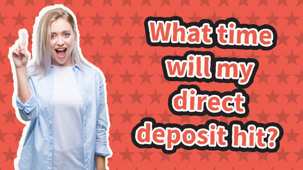 What Time Will My Direct Deposit Hit? - YouTube