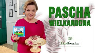 Pascha wielkanocna | EkoBosacka odc. 243