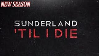 The New Sunderland Till I Die (Trailer)