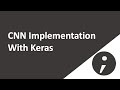 Convolutional Neural Networks (CNN) Implementation with Keras - Python