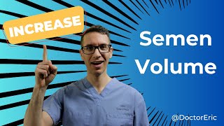 Urologist explains how to Increase Semen Volume | what works and what doesn't