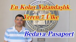 FREE PASSPORT. EASY CITIZENSHIP. En Kolay Vatandaşlık Veren 7 Ülke - Easy Citizenship