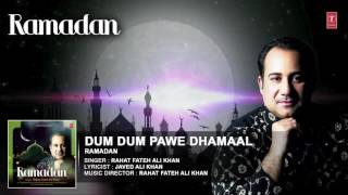 DUM DUM PAWE DHAMAAL  : RAHAT FATEH ALI KHAN Full (Audio ) Song || T-Series Islamic Music