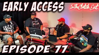 ITC PODCAST EPISODE 77: EARLY ACCESS