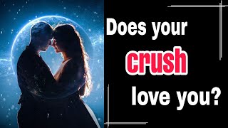 does your crush love you? personality test
