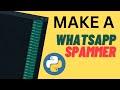 How To Make Whatsapp Spammer Using Python | Automate Whatsapp Message - Easy Python Trick #python