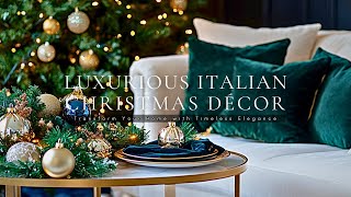 Luxurious Italian Christmas Décor 2024: Transform Your Home with Timeless Elegance