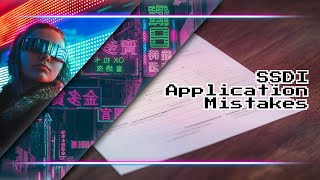 Avoid These Mistakes When Applying for SSDI: Insider Tips