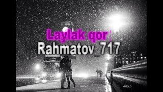 Laylak qor she'ri -  Rahmatov