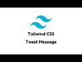 Toast messages using HTML and Tailwind CSS