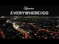 Everywhere I Go (Lyrics)