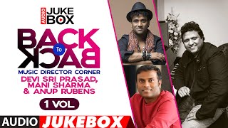Back To Back Music Director Corner -Devi Sri Prasad, Mani Sharma & Anup Rubens Telugu Jukebox| Vol.1