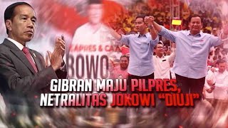 Gibran Maju Pilpres, Netralitas Jokowi \