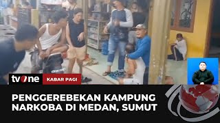 Polres Satuan Belawan Gerebek Kampung Narkoba, Tiga Pengedar Diamankan | Kabar Pagi tvOne