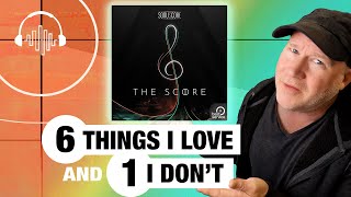 The Score - 6 Things I Love About \u0026 1 I Don’t - Best Service Virtual Orchestra by Sonuscore Review