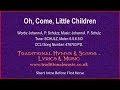 Oh, Come, Little Children - Christmas Carol Lyrics & Music