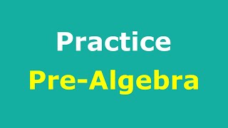 Pre-Algebra Practice Full Course | Practice Sets | Practice Test Solutions